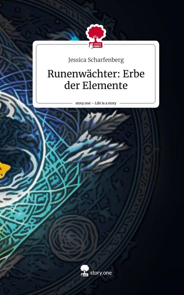Runenwächter: Erbe der Elemente. Life is a Story - story.one (Buch)