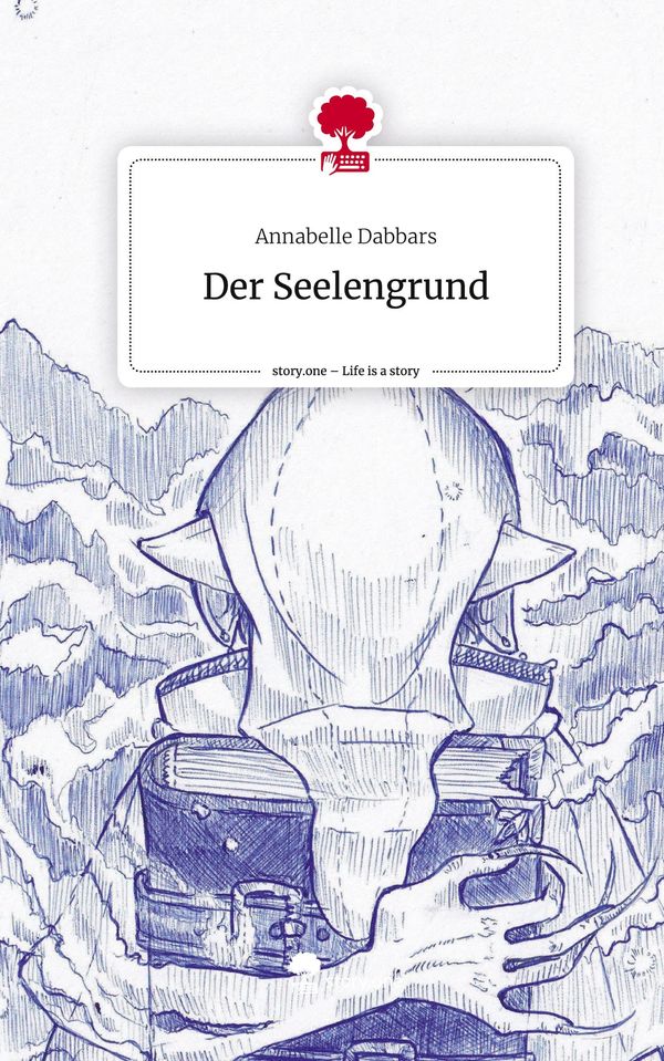 Der Seelengrund. Life is a Story - story.one - Annabelle Dabbars