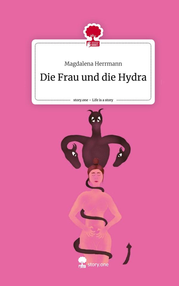 Die Frau und die Hydra. Life is a Story - story.one (Buch)