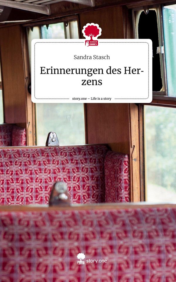 Erinnerungen des Herzens. Life is a Story - story.one - Sandra Stasch