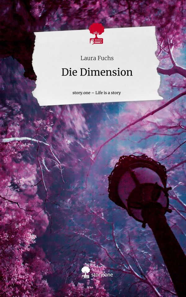 Die Dimension. Life is a Story - story.one - Laura Fuchs (Buch)