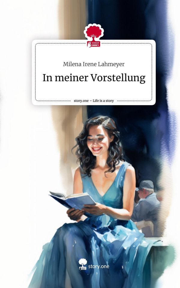 In meiner Vorstellung. Life is a Story - story.one (Buch)