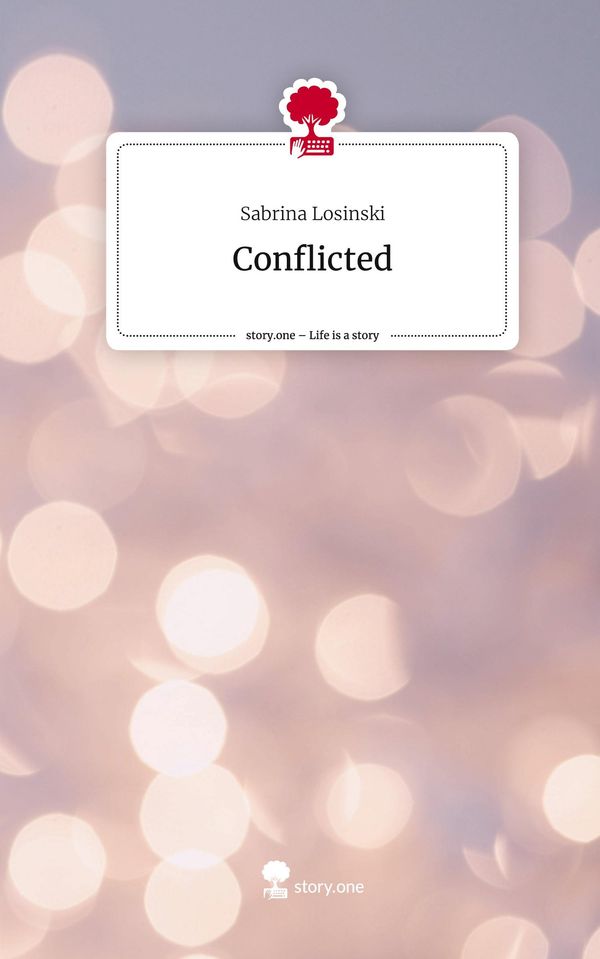 Conflicted. Life is a Story - story.one - Sabrina Losinski (Buch)