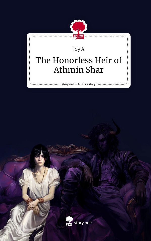The Honorless Heir of Athmin Shar. Life is a Story - story.one - Joy A