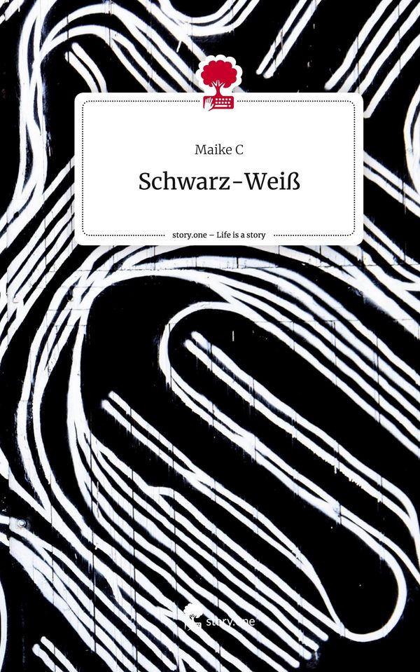 Schwarz-Weiß. Life is a Story - story.one - Maike C (Buch)