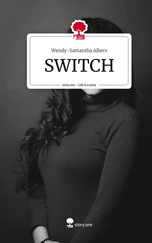 SWITCH. Life is a Story - story.one - Wendy-Samantha Albers (Buch)
