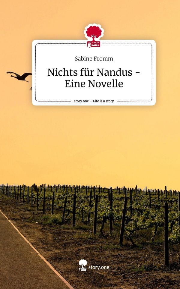 Nichts für Nandus - Eine Novelle. Life is a Story - story.one (Buch)