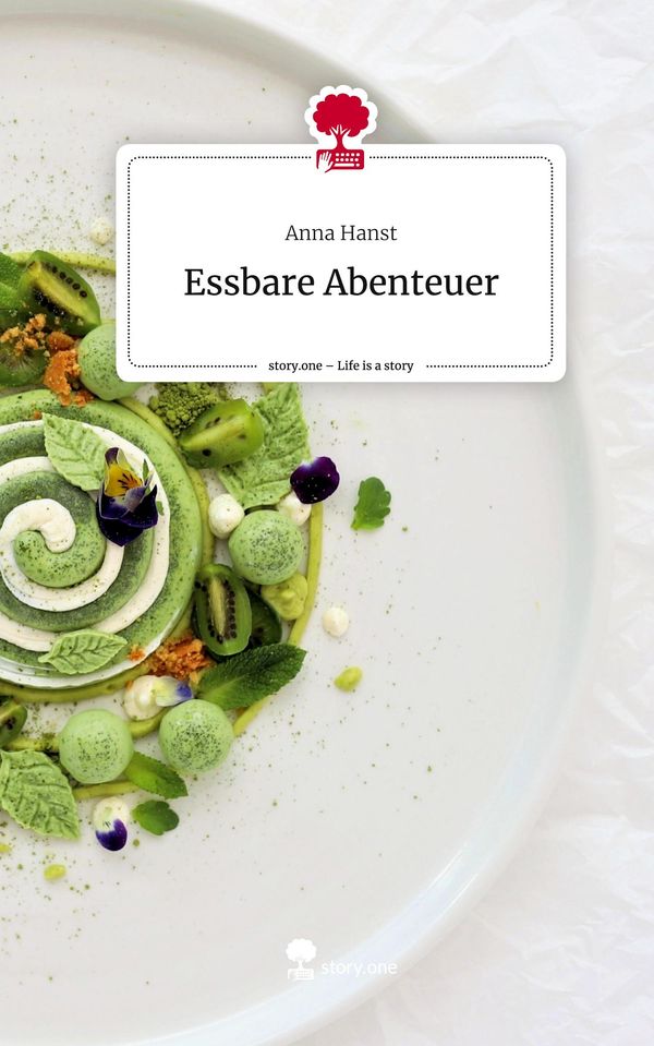 Essbare Abenteuer. Life is a Story - story.one - Anna Hanst (Buch)