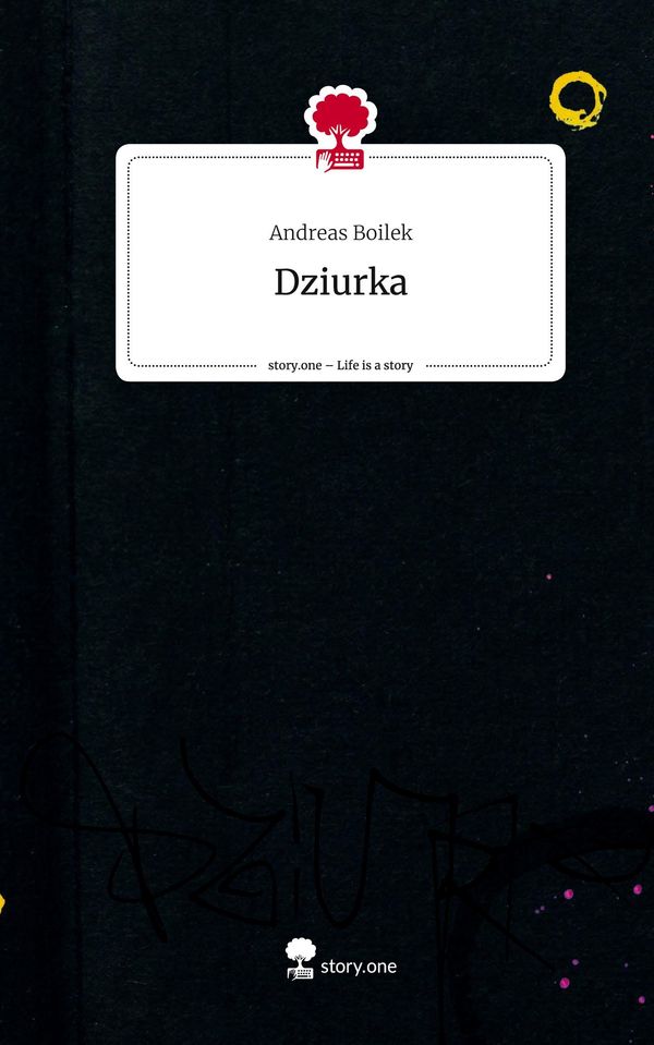 Dziurka. Life is a Story - story.one - Andreas Boilek (Buch)