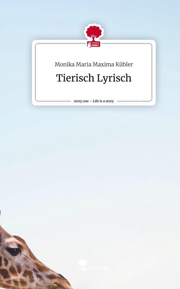 Tierisch Lyrisch. Life is a Story - story.one (Buch)