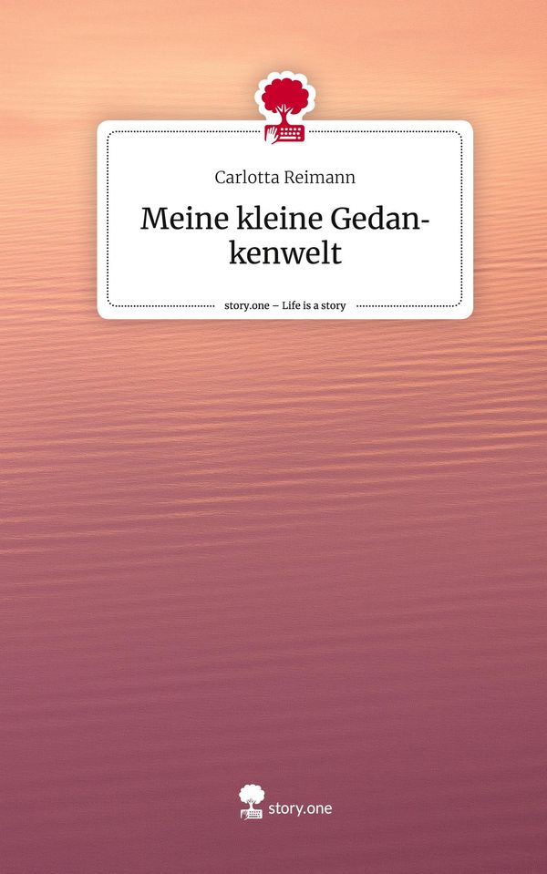Meine kleine Gedankenwelt. Life is a Story - story.one (Buch)