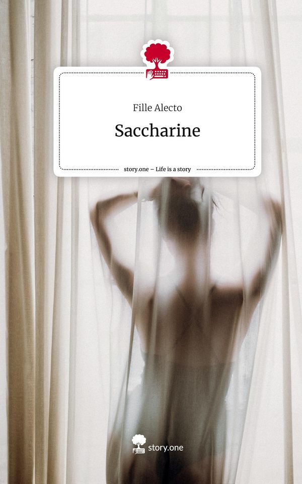 Saccharine. Life is a Story - story.one - Fille Alecto (Buch)