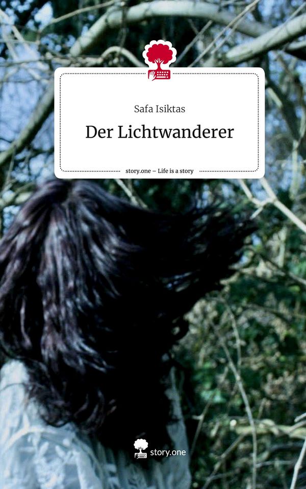 Der Lichtwanderer. Life is a Story - story.one - Safa Isiktas (Buch)