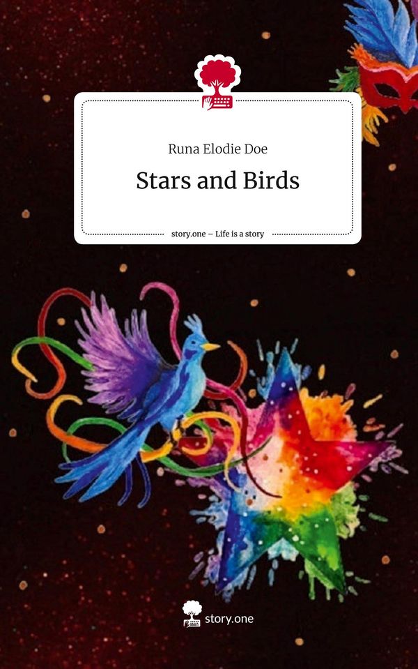 Stars and Birds. Life is a Story - story.one - Runa Elodie Doe (Buch)