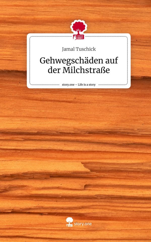 Gehwegschäden auf der Milchstraße. Life is a Story - story.one (Buch)