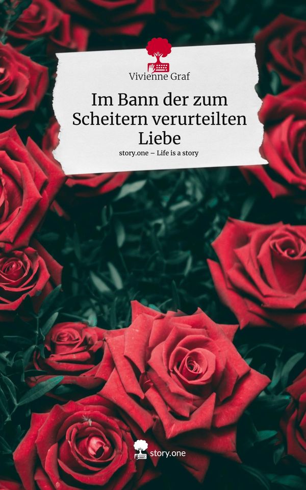 Im Bann der zum Scheitern verurteilten Liebe. Life is a Story - sto...