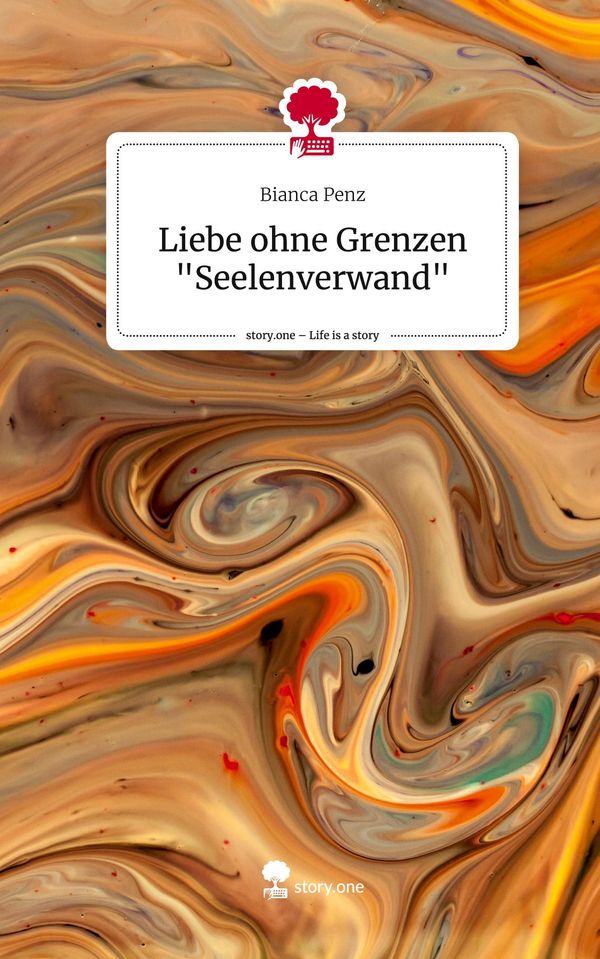 Liebe ohne Grenzen "Seelenverwand". Life is a Story - story.one (Buch)