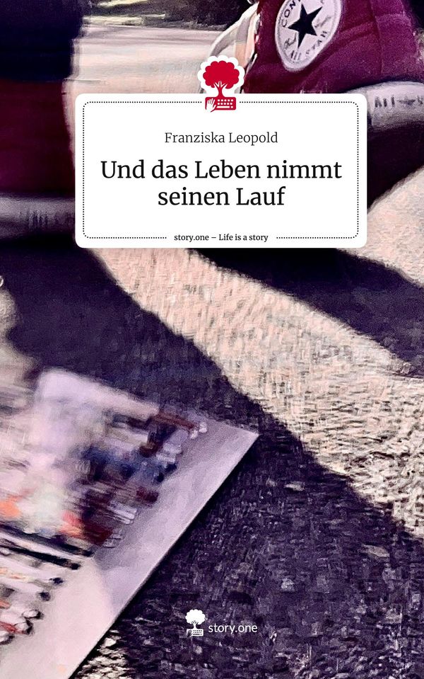 Und das Leben nimmt seinen Lauf. Life is a Story - story.one (Buch)