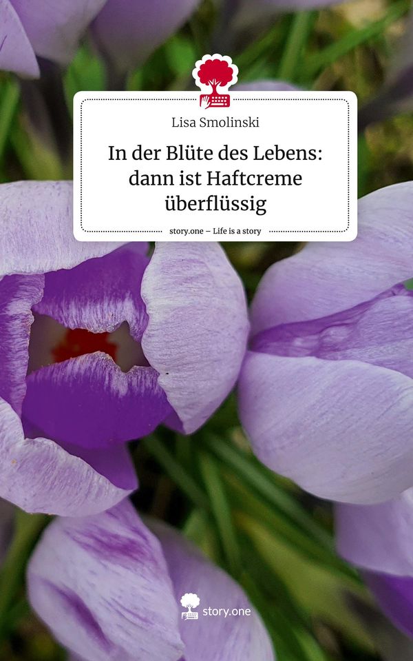 In der Blüte des Lebens: dann ist Haftcreme überflüssig. Life is a ...