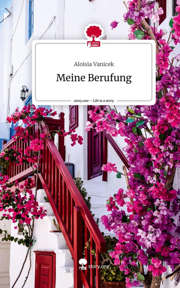 Meine Berufung. Life is a Story - story.one - Aloisia Vanicek (Buch)