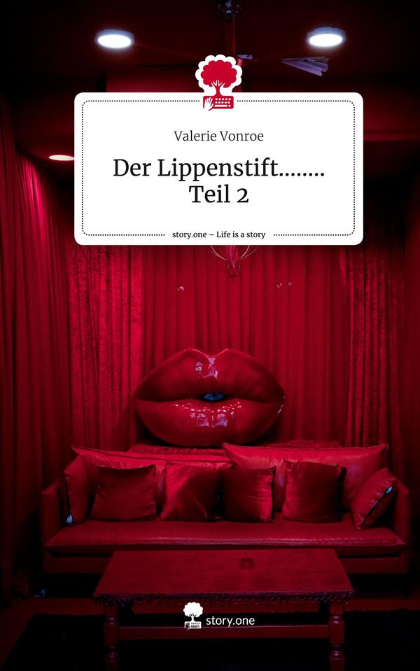 Der Lippenstift........ Teil 2. Life is a Story - story.one (Buch)