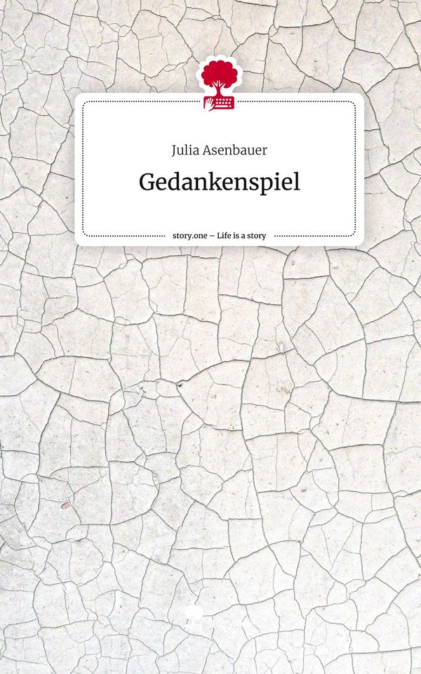 Gedankenspiel. Life is a Story - story.one - Julia Asenbauer (Buch)