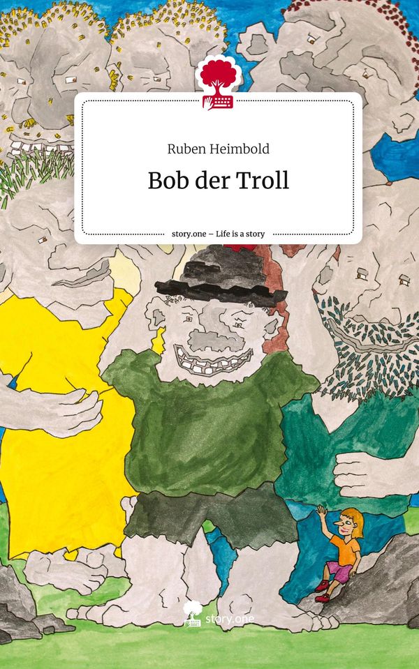 Bob der Troll. Life is a Story - story.one - Ruben Heimbold (Buch)