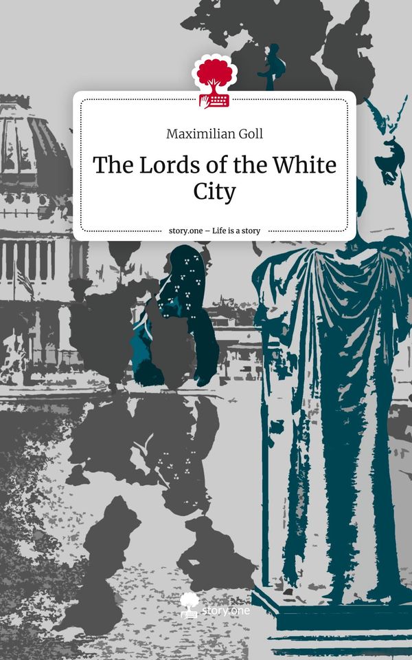 The Lords of the White City. Life is a Story - story.one (Buch)