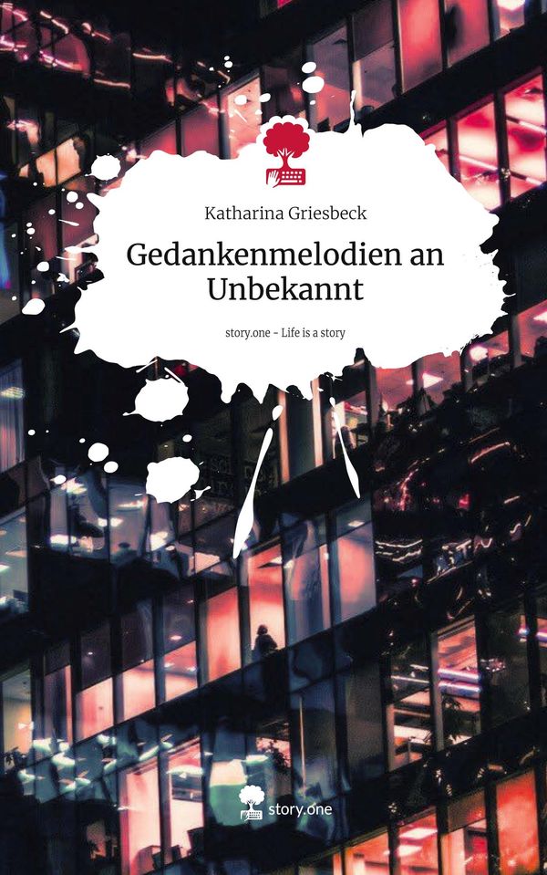 Gedankenmelodien an Unbekannt. Life is a Story - story.one (Buch)
