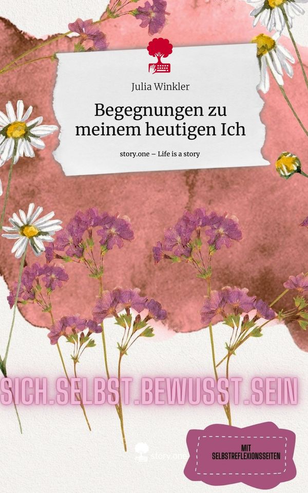 Begegnungen zu meinem heutigen Ich. Life is a Story - story.one (Buch)