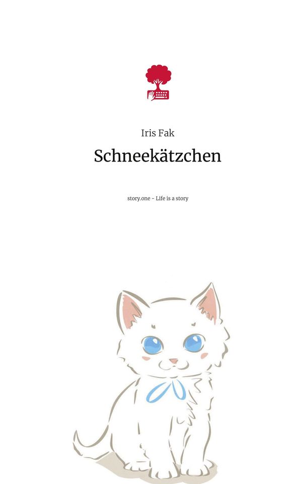 Schneekätzchen. Life is a Story - story.one - Iris Fak (Buch)