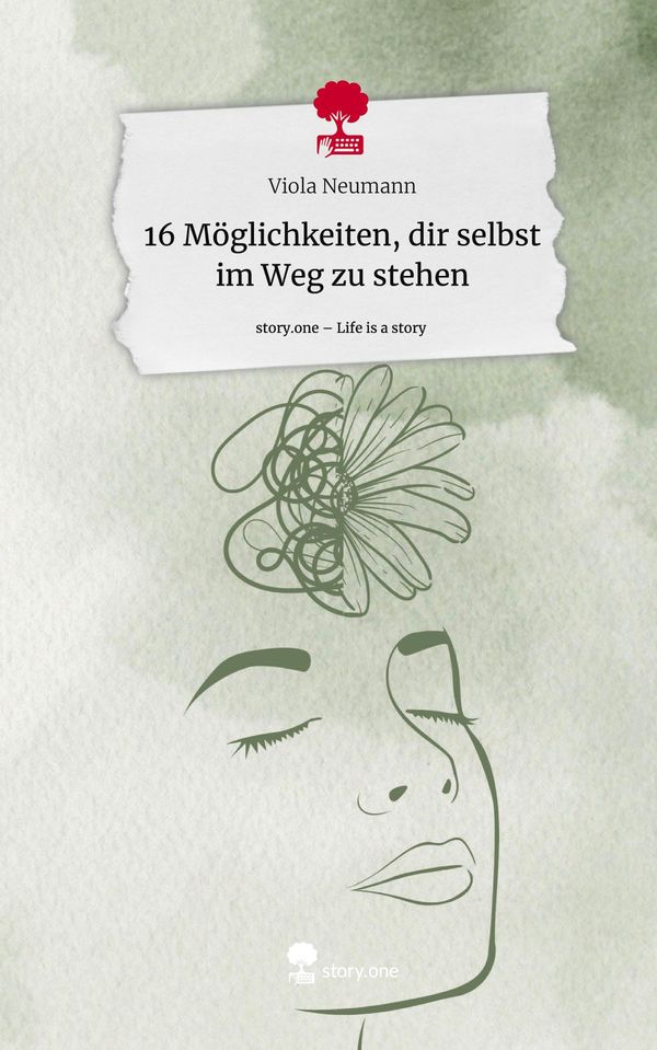 16 Möglichkeiten, dir selbst im Weg zu stehen. Life is a Story - st...