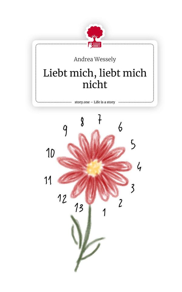 Liebt mich, liebt mich nicht. Life is a Story - story.one (Buch)