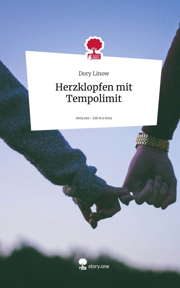 Herzklopfen mit Tempolimit. Life is a Story - story.one - Dory Linow