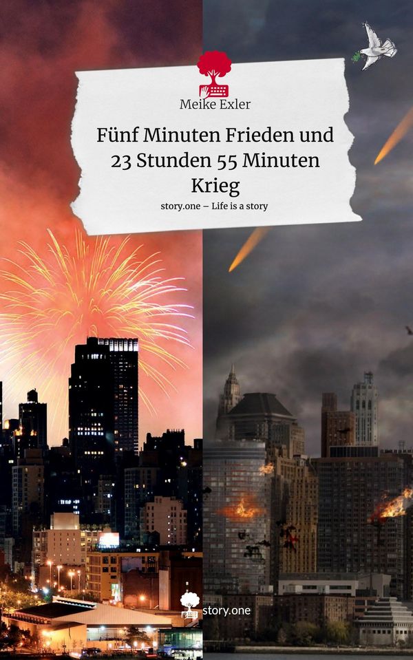 Fünf Minuten Frieden und 23 Stunden 55 Minuten Krieg. Life is a Sto...