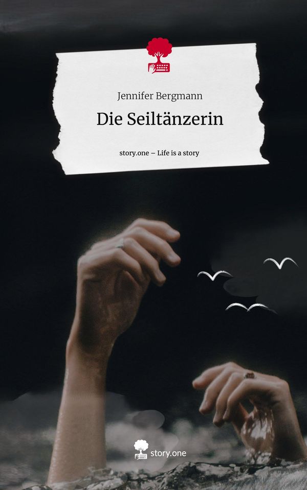 Die Seiltänzerin. Life is a Story - story.one - Jennifer Bergmann