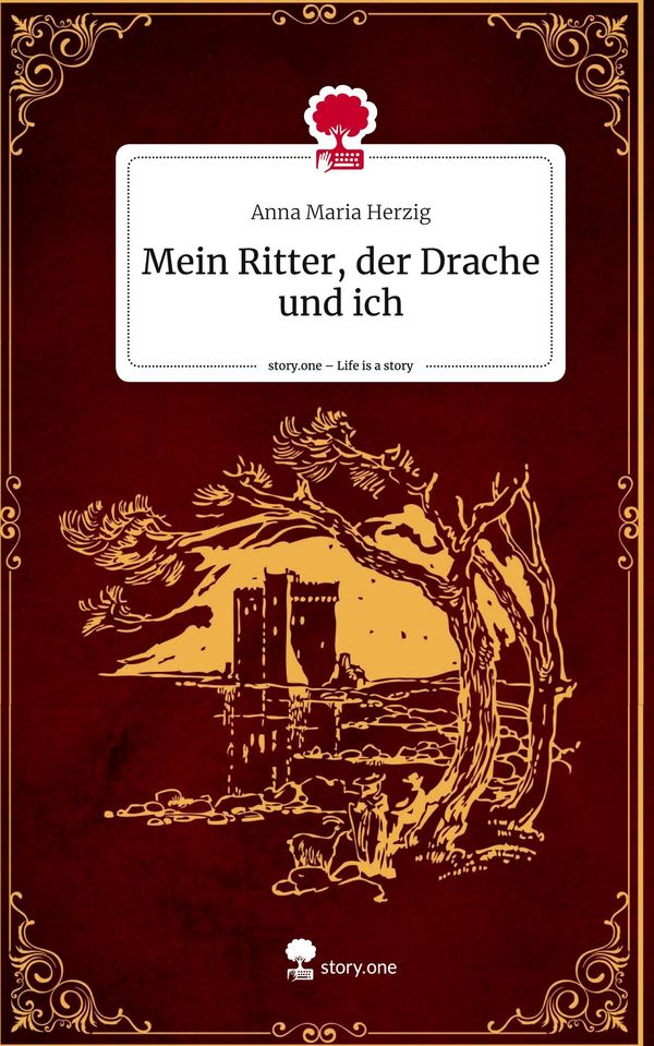 Mein Ritter, der Drache und ich. Life is a Story - story.one (Buch)