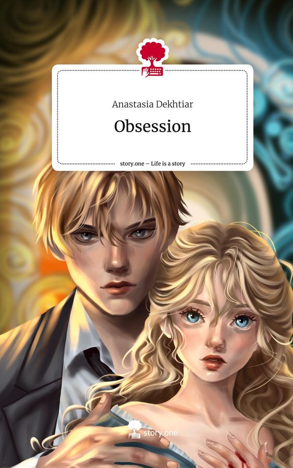 Obsession. Life is a Story - story.one - Anastasia Dekhtiar (Buch)