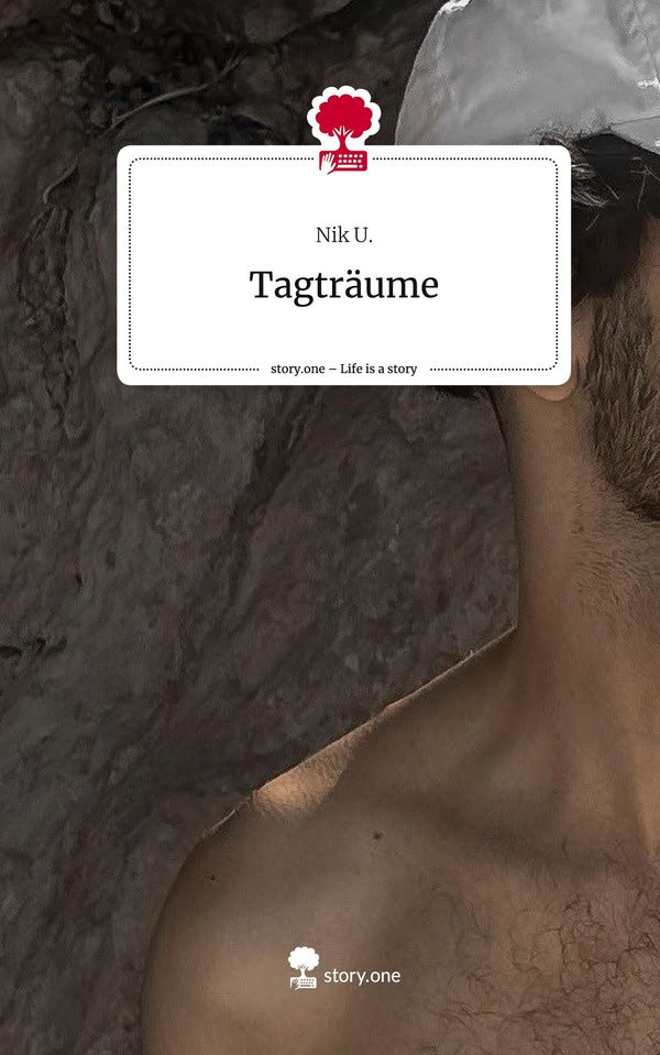 Tagträume. Life is a Story - story.one - Nik U. (Buch)