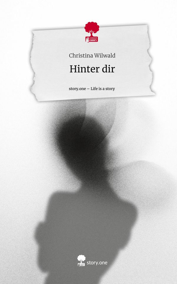 Hinter dir. Life is a Story - story.one - Christina Wilwald (Buch)