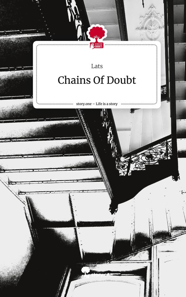 Chains Of Doubt. Life is a Story - story.one - Lats (Buch)