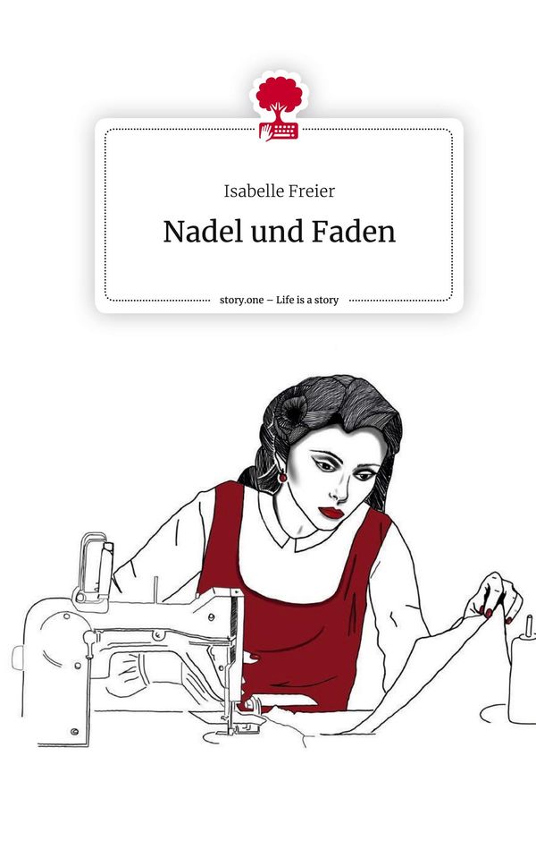 Nadel und Faden. Life is a Story - story.one - Isabelle Freier (Buch)