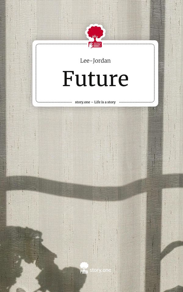 Future. Life is a Story - story.one - Lee-Jordan (Buch)