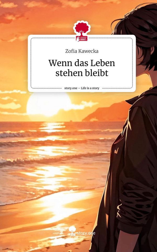 Wenn das Leben stehen bleibt. Life is a Story - story.one (Buch)