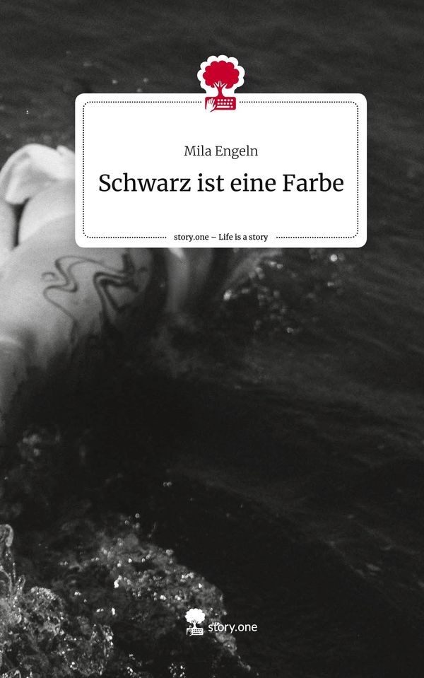 Schwarz ist eine Farbe. Life is a Story - story.one - Mila Engeln