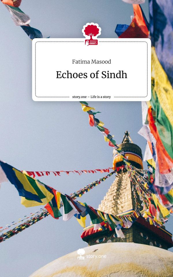 Echoes of Sindh. Life is a Story - story.one - Fatima Masood (Buch)