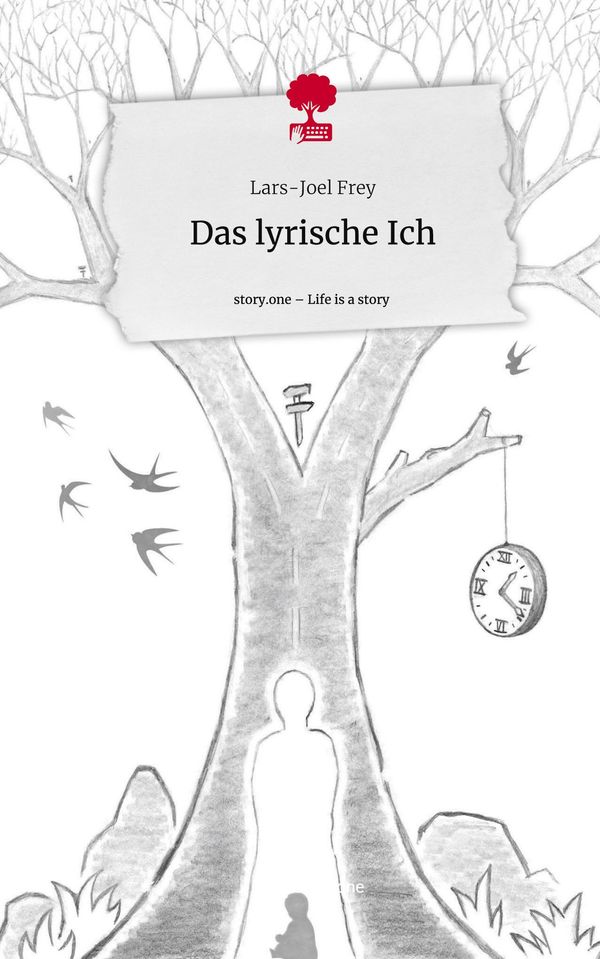 Das lyrische Ich. Life is a Story - story.one - Lars-Joel Frey (Buch)