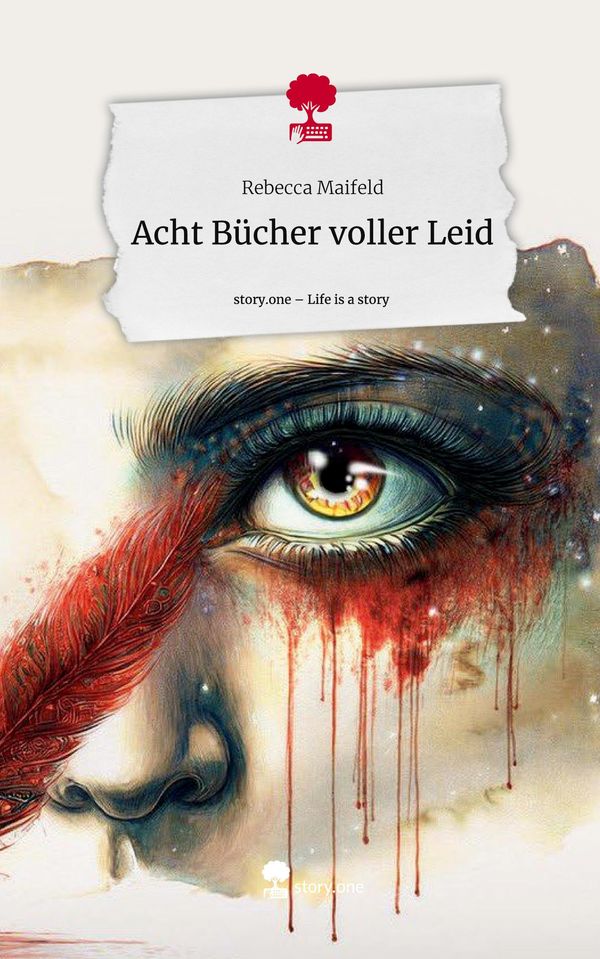 Acht Bücher voller Leid. Life is a Story - story.one - Rebecca Maifeld