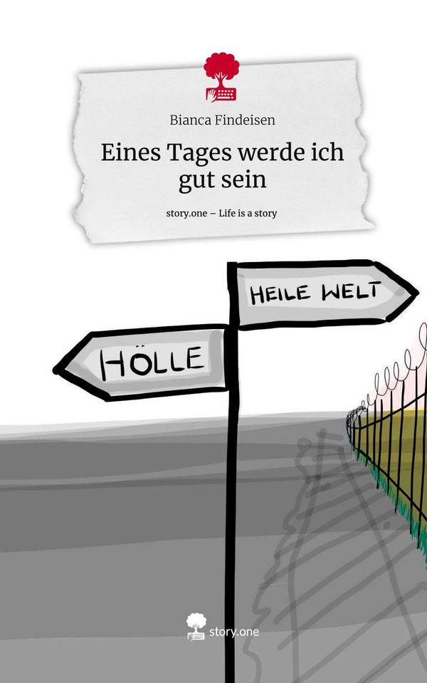 Eines Tages werde ich gut sein. Life is a Story - story.one (Buch)