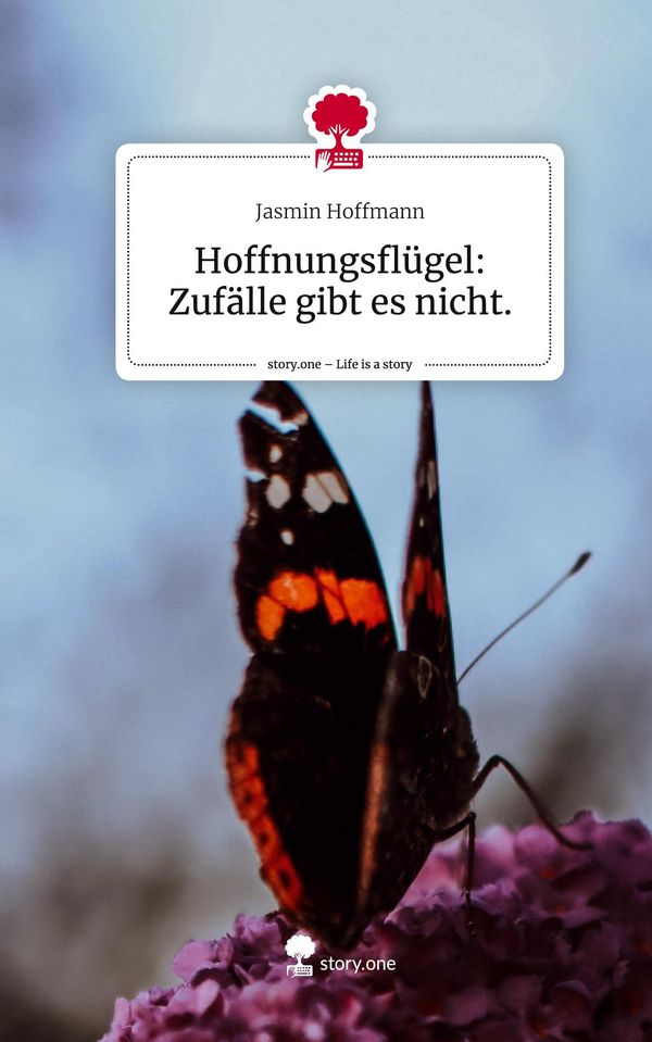Hoffnungsflügel: Zufälle gibt es nicht.. Life is a Story - story.on...